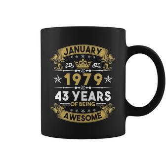 January 1979 43 Years Of Being Awesome Funny 43Rd Birthday Coffee Mug - Monsterry AU