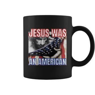 Jesus Was American Usa 4Th Of July Funny Coffee Mug - Monsterry DE