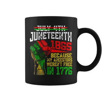 July 4Th Junenth 1865 Because My Ancestors Werent Free Coffee Mug - Thegiftio UK