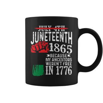July 4Th Juneteenth 1865 Because My Ancestors 1 Coffee Mug - Thegiftio UK