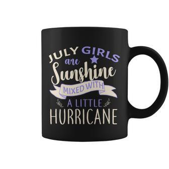 July Girls Are Sunshine Mixed With Hurricane Tshirt Coffee Mug - Monsterry AU