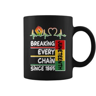 Juneteenth Breaking Every Chain Since Coffee Mug - Monsterry