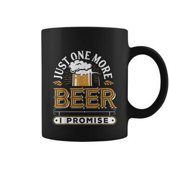 Just One More Beer I Promise Coffee Mug - Monsterry UK