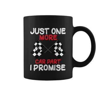 Just One More Car Part I Promise Mechanic Funny Car Lovers Gift Coffee Mug - Thegiftio UK