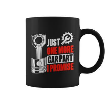 Just One More Car Part I Promise Racer Racecare Car Tuner Graphic Design Printed Casual Daily Basic Coffee Mug - Thegiftio UK