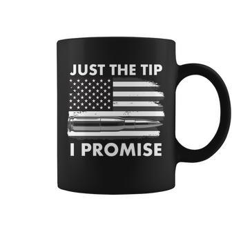 Just The Tip I Promise Usa Bullet Flag Coffee Mug - Monsterry