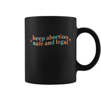 Keep Abortion Safe And Legal Tshirt Coffee Mug - Monsterry