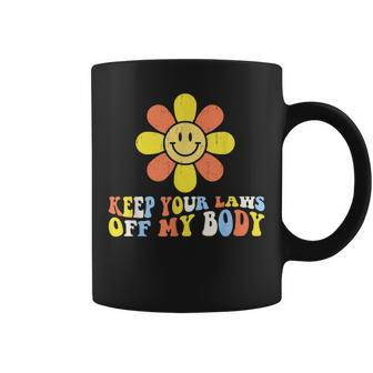 Keep Your Laws Off My Body Flower Pro Choice Womens Rights Coffee Mug - Seseable