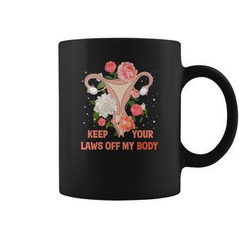Keep Your Laws Off My Body Pro Choice Uterus Coffee Mug - Seseable
