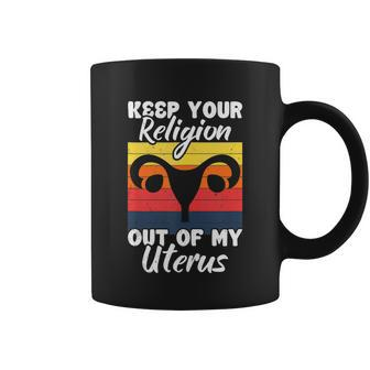 Keep Your Religion Out Off My Uterus Feminist Retro Coffee Mug - Monsterry