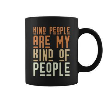 Kind People Are My Kind Of People Teacher Quote Graphic Shirt For Teacher Coffee Mug - Monsterry UK