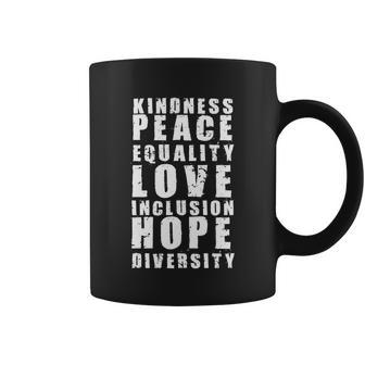 Kindness Peace Equality Love Inclusion Hope Diversity Human Rights V2 Coffee Mug - Monsterry