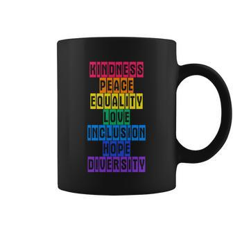 Kindness Peace Equality Love Inclusion Hope Diversity V3 Coffee Mug - Monsterry