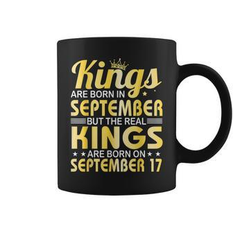 Kings Are Born In Sept Real Kings Are Born On September 17 Coffee Mug - Thegiftio UK