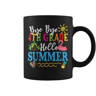 Last Day Of School Bye Bye 4Th Grade Hello Summer Teacher Coffee Mug - Seseable