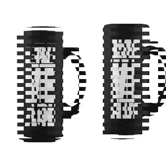 Leave Me Alone Tshirt Coffee Mug - Monsterry