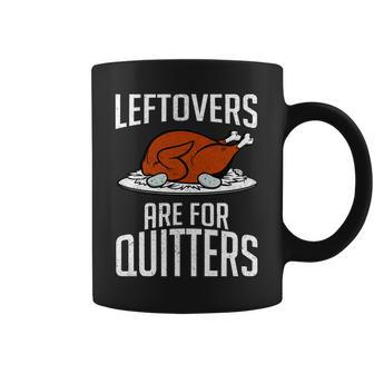Leftovers Are For Quitters Coffee Mug - Monsterry