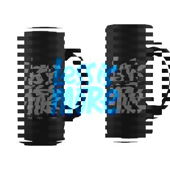 Less Is More Coffee Mug - Monsterry