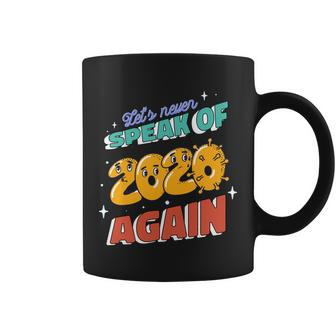 Lets Never Speak Of 2020 Again New Years Graphic Design Printed Casual Daily Basic Coffee Mug - Thegiftio UK