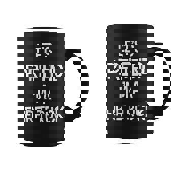 Lets Pretend Im A Fire Truck Funny Halloween Lazy Costume Coffee Mug - Thegiftio