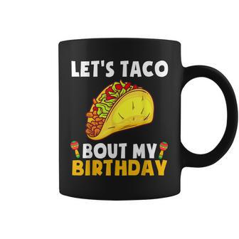 Lets Taco Bout My Birthday Funny Cinco De Mayo Party Coffee Mug - Thegiftio UK