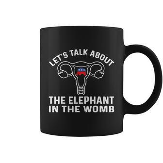 Lets Talk About The Elephant In The Womb Graphic Design Printed Casual Daily Basic Coffee Mug - Thegiftio UK