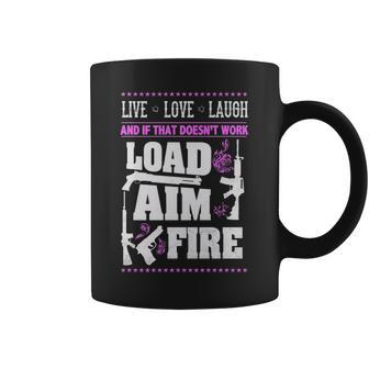 Live Love Laugh - Load Aim Fire Coffee Mug - Seseable
