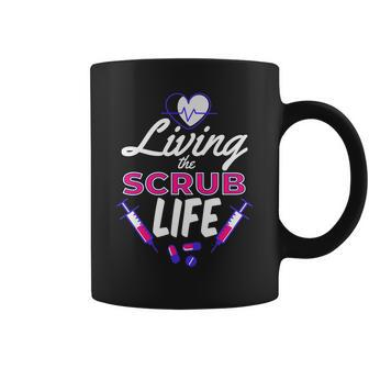 Living The Scrub Life Nurse Tshirt Coffee Mug - Monsterry DE