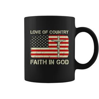 Love Of Country Faith In God Funny 4Th Of July Christian Coffee Mug - Monsterry AU