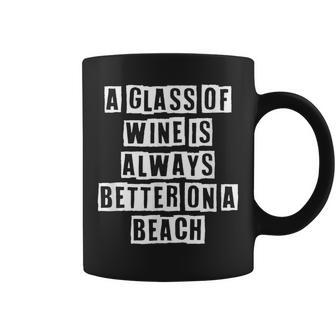 Lovely Funny Cool Sarcastic A Glass Of Wine Is Always Better Coffee Mug - Thegiftio UK