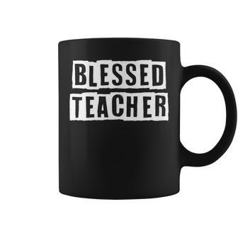 Lovely Funny Cool Sarcastic Blessed Teacher Coffee Mug - Thegiftio UK