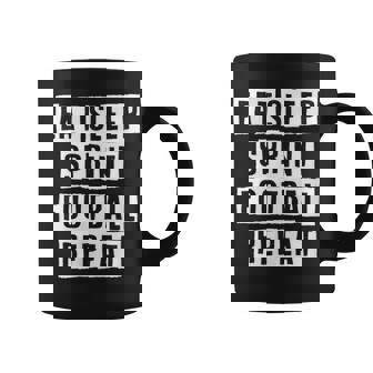 Lovely Funny Cool Sarcastic Eat Sleep Sprint Football Repeat Coffee Mug - Thegiftio