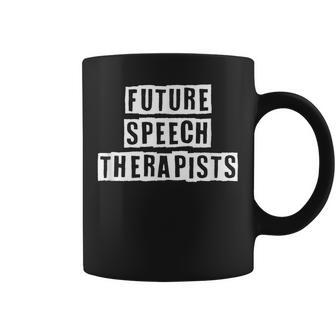 Lovely Funny Cool Sarcastic Future Speech Therapists Coffee Mug - Thegiftio UK