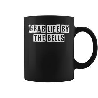 Lovely Funny Cool Sarcastic Grab Life By The Bells Coffee Mug - Thegiftio UK