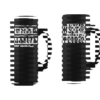 Lovely Funny Cool Sarcastic Hustle For The Muscle Coffee Mug - Thegiftio