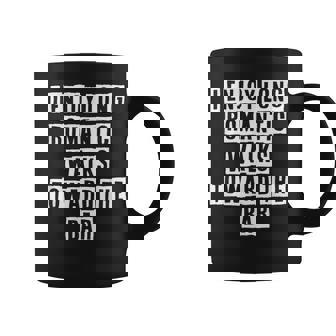 Lovely Funny Cool Sarcastic I Enjoy Long Romantic Walks Coffee Mug - Thegiftio