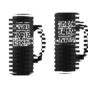 Lovely Funny Cool Sarcastic I Like Dogs And Maybe Like 3 Coffee Mug - Thegiftio UK