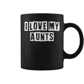 Lovely Funny Cool Sarcastic I Love My Aunts Coffee Mug - Thegiftio UK
