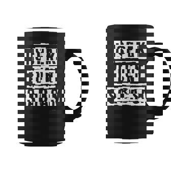 Lovely Funny Cool Sarcastic I Speak Fluent Sarcasm Coffee Mug - Thegiftio