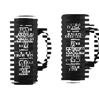 Lovely Funny Cool Sarcastic Im Not Arguing Im Just Coffee Mug - Thegiftio