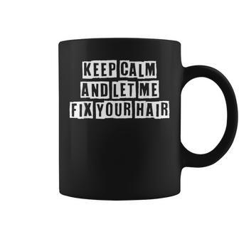 Lovely Funny Cool Sarcastic Keep Calm And Let Me Fix Your Coffee Mug - Thegiftio UK
