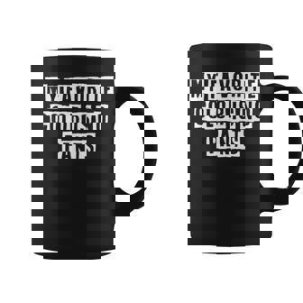 Lovely Funny Cool Sarcastic My Favorite Color Is No Pants Coffee Mug - Thegiftio