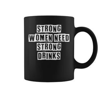 Lovely Funny Cool Sarcastic Strong Women Need Strong Drinks Coffee Mug - Thegiftio UK