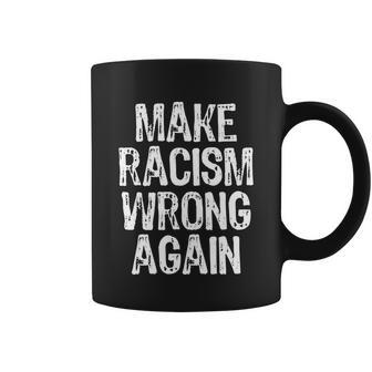 Make Racism Wrong Again Anti Racism Christmas Gift Coffee Mug - Monsterry
