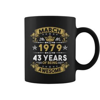 March 1979 43 Years Of Being Awesome Funny 43Rd Birthday Coffee Mug - Monsterry UK