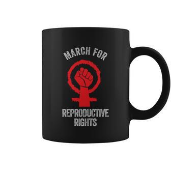 March For Reproductive Rights Gift Coffee Mug - Monsterry