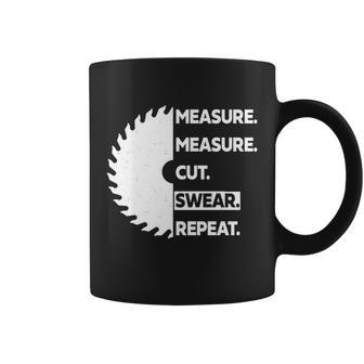 Measure Measure Cut Swear Tshirt Coffee Mug - Monsterry CA