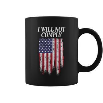 Medical Freedom I Will Not Comply No Mandates Tshirt V2 Coffee Mug - Monsterry DE