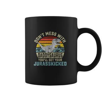 Mens Dont Mess With Daddysaurus Youll Get Jurasskicked Dad Coffee Mug - Monsterry AU