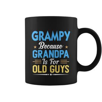 Mens Grampy Because Grandpa Is For Old Guys Funny Fathers Day Coffee Mug - Monsterry DE